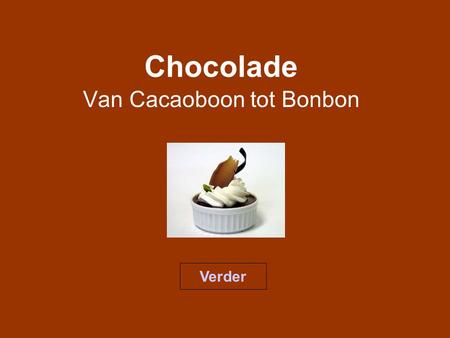 Van Cacaoboon tot Bonbon