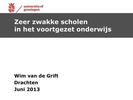 Wim van de Grift Drachten Juni 2013