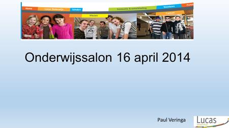 Onderwijssalon 16 april 2014 Paul Veringa. Bedankt workshopsleiders en Keynotes.