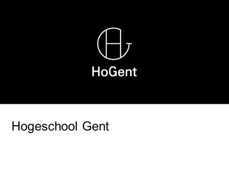 Hogeschool Gent. Missie De Hogeschool Gent wil excelleren in onderwijs, onderzoek, dienstverlening en beoefening van de kunsten. Via de competentie van.