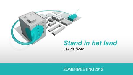 Stand in het land Lex de Boer ZOMERMEETING 2012. Huis vol energie.