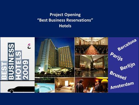 Project Opening “Best Business Reservations” Hotels.