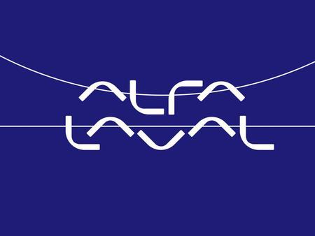 Alfa Laval. Alfa Laval Gustaf de Laval ( ) Founded Alfa Laval in 1883 “The Man of High Speeds” Founded Alfa Laval in projects and.