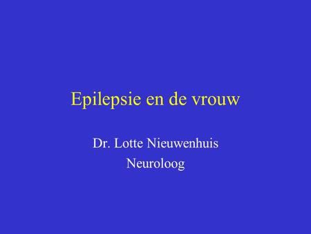 Dr. Lotte Nieuwenhuis Neuroloog