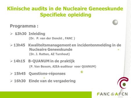 Klinische audits in de Nucleaire Geneeskunde Specifieke opleiding