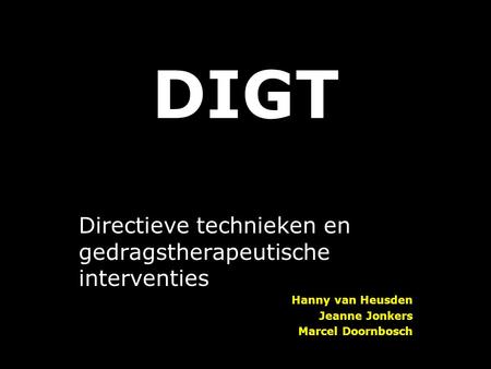 DIGT Directieve technieken en gedragstherapeutische interventies