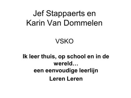 Jef Stappaerts en Karin Van Dommelen VSKO