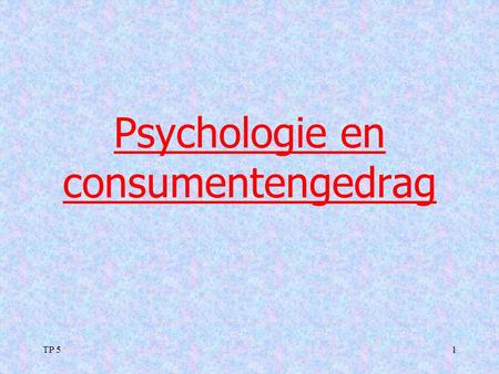 Psychologie en consumentengedrag