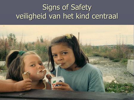 Signs of Safety veiligheid van het kind centraal
