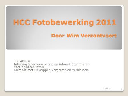 HCC Fotobewerking 2011 Door Wim Verzantvoort