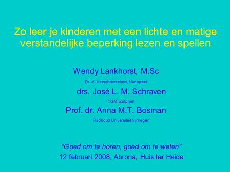 Wendy Lankhorst, M.Sc Dr. A. Verschoorschool, Nunspeet