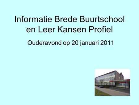 Informatie Brede Buurtschool en Leer Kansen Profiel