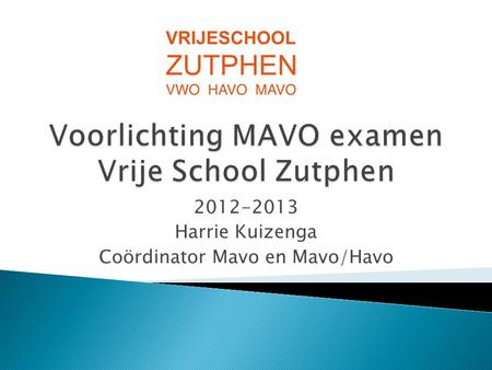 Voorlichting MAVO examen Vrije School Zutphen