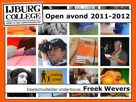 Open avond 2011-2012 Deelschoolleider onderbouw, Freek Wevers.
