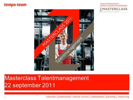 1 Masterclass Talentmanagement 22 september 2011.