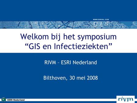 Welkom bij het symposium “GIS en Infectieziekten”