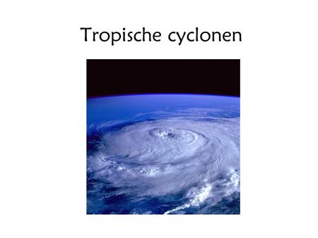 Tropische cyclonen.