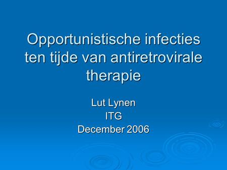 Opportunistische infecties ten tijde van antiretrovirale therapie