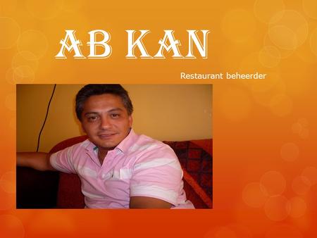 Ab Kan Restaurant beheerder.