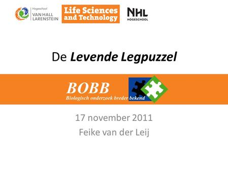 De Levende Legpuzzel 17 november 2011 Feike van der Leij.
