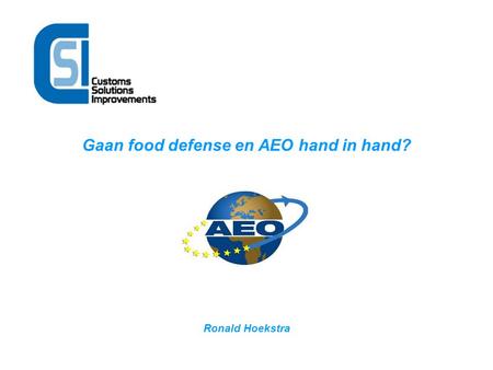 Gaan food defense en AEO hand in hand?