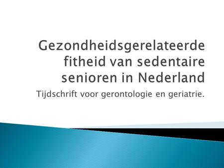 Gezondheidsgerelateerde fitheid van sedentaire senioren in Nederland