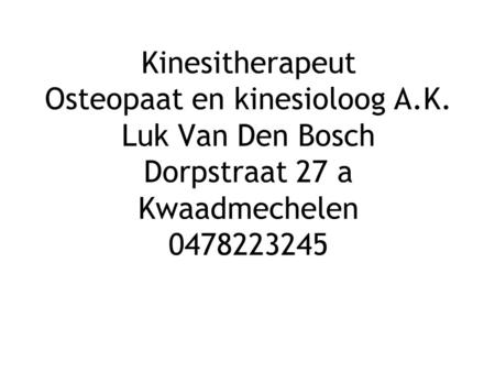 Kinesitherapeut Osteopaat en kinesioloog A. K