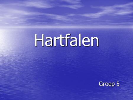 Hartfalen Groep 5.