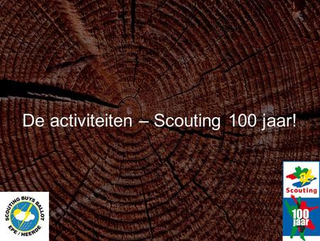 De activiteiten – Scouting 100 jaar!