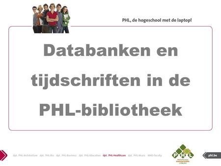 Databanken en tijdschriften in de PHL-bibliotheek