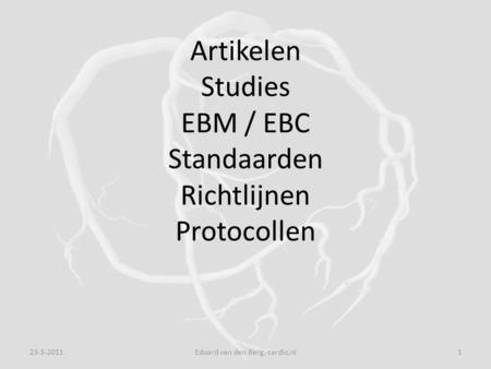 Artikelen Studies EBM / EBC Standaarden Richtlijnen Protocollen