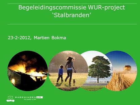 Begeleidingscommissie WUR-project ‘Stalbranden’