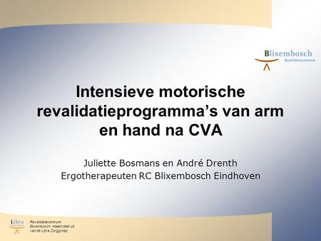 Intensieve motorische revalidatieprogramma’s van arm en hand na CVA