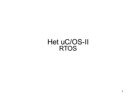 Het uC/OS-II RTOS.