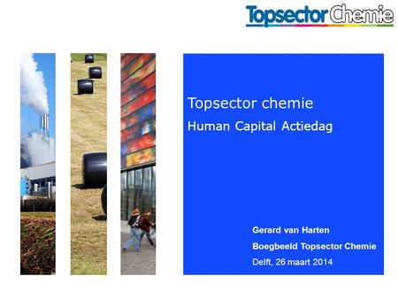 Topsector chemie Human Capital Actiedag Gerard van Harten