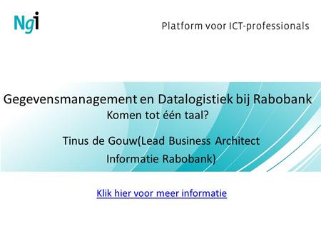 Gegevensmanagement en Datalogistiek bij Rabobank Komen tot één taal?