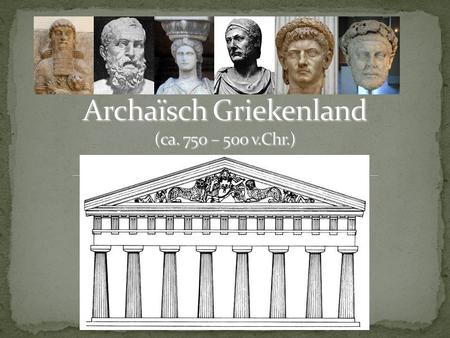 Archaïsch Griekenland (ca. 750 – 500 v.Chr.)