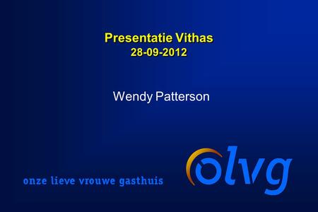 Presentatie Vithas 28-09-2012 Wendy Patterson.