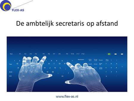 De ambtelijk secretaris op afstand www.flex-as.nl.