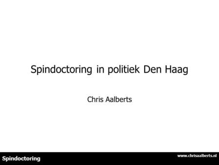 Spindoctoring in politiek Den Haag