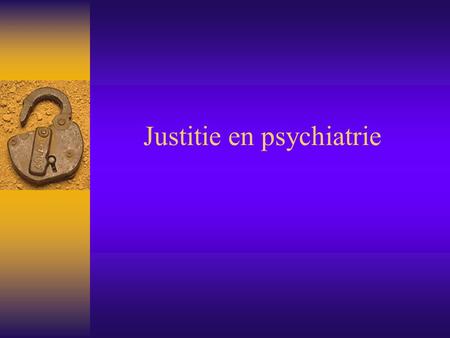 Justitie en psychiatrie