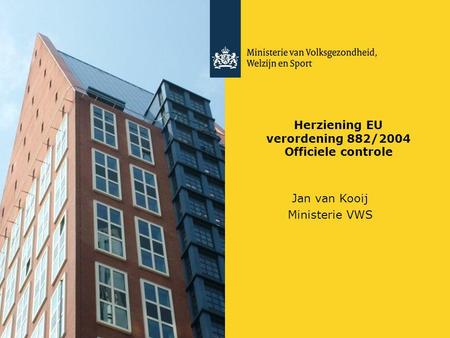 Herziening EU verordening 882/2004 Officiele controle