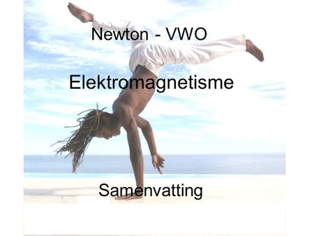 Newton - VWO Elektromagnetisme Samenvatting.