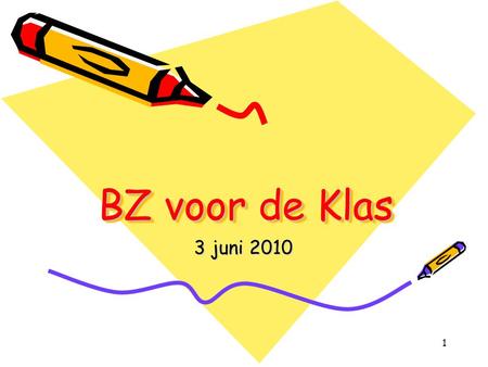 BZ voor de Klas 3 juni 2010.