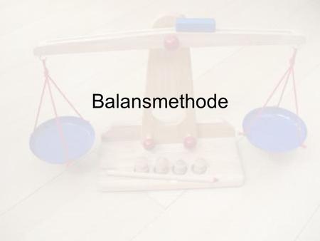 Balansmethode.