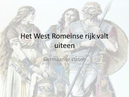 Het West Romeinse rijk valt uiteen