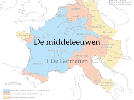 De middeleeuwen 1 De Germanen.