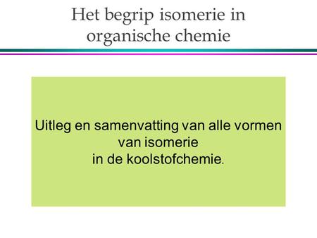 Het begrip isomerie in organische chemie