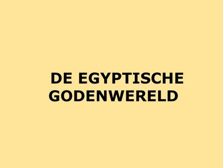 DE EGYPTISCHE GODENWERELD