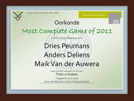 Most Complete Game of 2011 Dries Peumans Anders Deliens